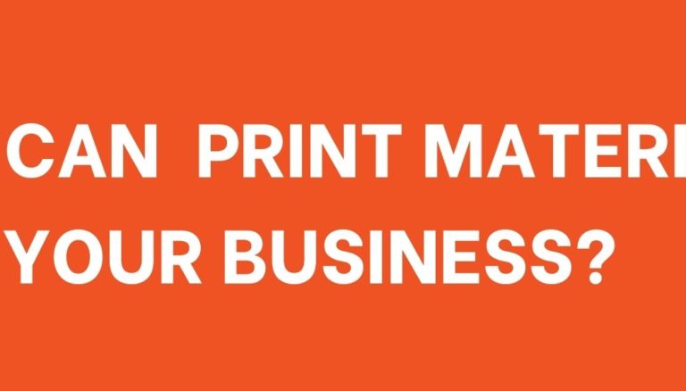 How Can Print Materials Help Your Business How Can Print Materials Help Your Business